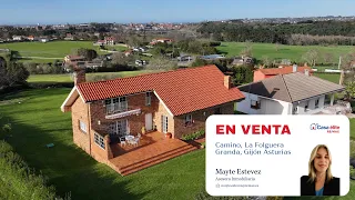 MAYTE ESTEVEZ || PRESENTACIÓN CHALET: CAMINO, LA FOLGUERA GRANDA, GIJÓN ASTURIAS || PRECIO: 469.000€