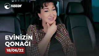 Evinizin Qonağı - Ruhəngiz Musəvi  18.06.2022