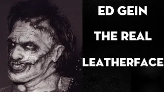 Ed Gein: The real Leatherface