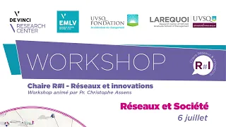 Workshop Réseaux et Société ( Chaire R#I Réseaux & innovations )