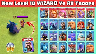 **New** Level 10 Wizard Vs All Troops | Clash of Clans Autumn Update 2020