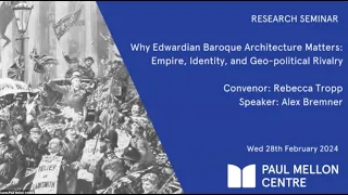 Why Edwardian Baroque Architecture Matters: Empire, Identity, and Geo-political Rivalry