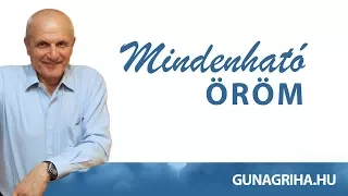 A Mindenható öröm | Gunagriha előadása - Budapest 2017.11.03 #boldogság #hogyan #titok