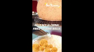 Delicacy in China: Fried sesame balls