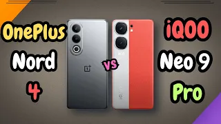 OnePlus Nord 4 Vs iQOO Neo 9 Pro | Can iQOO Still Beat OnePlus Nord Series New Phone 4 | Comparison