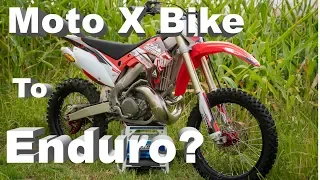 Take A MotoCross Bike and Convert to Enduro?? | Some things to consider