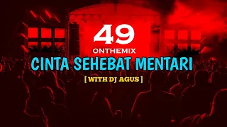 DJ AGUS - CINTA SEHEBAT MENTARI ( ARIEF )