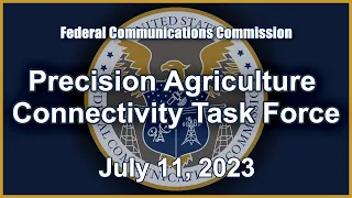 Precision Ag Connectivity Task Force Meeting - July 2023