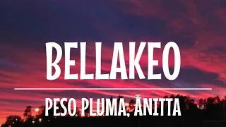 Peso Pluma, Anitta - Bellakeo (Lyrics + English Translation)