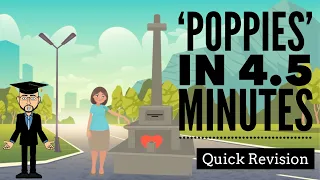 'Poppies' in 4.5 Minutes: Quick Revision