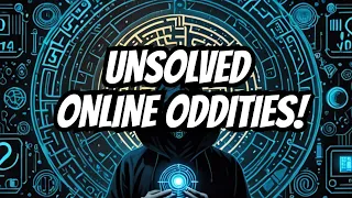 Journey Through Top 20 Online  unsolved Mysteries