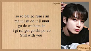 Jungkook Still with you (Acapella version) Easy Lyrics