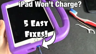 iPad Won't Charge? 5 Easy Fixes!