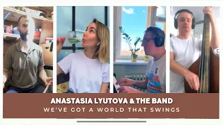 Анастасия Лютова и Лютый Бэнд / We've got a world that swings / Anastasia Lyutova & The Band