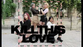 Blackpink (블랙핑크) - Kill This Love Dance Cover From France ( KPOP WORLD FESTIVAL 2019 )