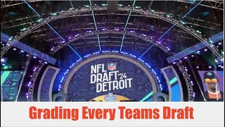 Grading Every NFL Team's Draft