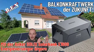 Balkonkraftwerk der Zukunft - Mit der Anker SOLIX Solarbank E1600 Energieversorger ärgern 😁