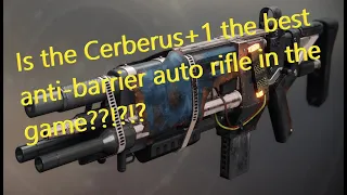 Cerberus+1 Might just be the best anti barrier auto rifle in the game. - Destiny 2