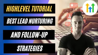 Best Lead Nurturing and Follow Up Strategies ✅ #GoHighLevel Tutorial