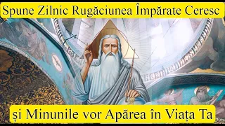 Rugăciunea Împărate Ceresc Mângâietorule Face Mari Minuni in Viața Ta ( Se spune de 7 ori )