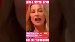 😲  Em Portugal, ela diz que no 🇧🇷 FALAR VERDADE é FALTA DE EDUCAÇÃO! Luana Piovani no Goucha TVI