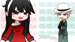 LALA + OK OK  TWEENING  Yor x Loid // SPY × FAMILY || GACHA TREND || Original (?)