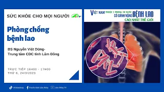 Phòng chống bệnh lao - Sức khỏe cho mọi người | Trực tiếp ngày 24/03/2023 trên Radio97