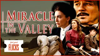 NEW Period Drama I Miracle In The Valley | Feel Good Flicks