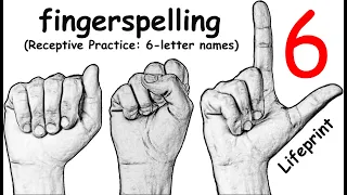 Fingerspelling (6-letter names) (Receptive Practice) (ASL) (Dr. Bill) (Lifeprint.com)