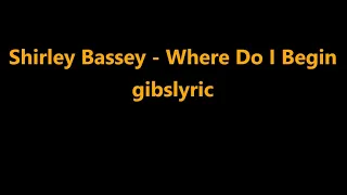 Shirley Bassey - Where Do I Begin (Love Story) Lyrics (1971)