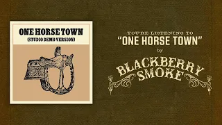Blackberry Smoke | One Horse Town (Studio Demo)