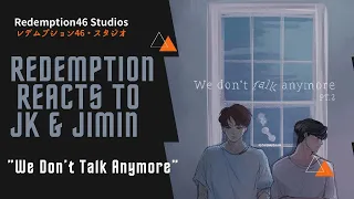 BTS (Jimin & Jungkook (지민 & 정국)) - We don't talk anymore pt.2 (Redemption Reacts)