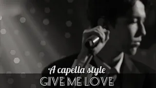 A capella style - Give me love - Dimash Kudaibergen. HD isolation.