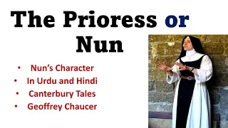 The Prioress or Nun's character in Canterbury Tales by Geoffrey Chaucer |In urdu & Hindi||