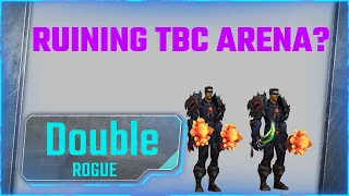 IS DOUBLE HUMAN ROGUE THE MOST BROKEN 2v2 COMP TBC??