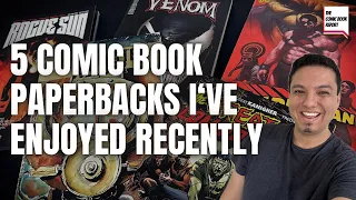 5 Comic Book Paperbacks I've Enjoyed Recently