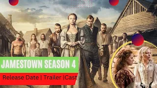 Jamestown Season 4 Release Date | Trailer | Cast | Expectation | Ending Explained
