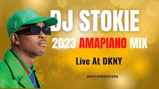 Dj Stokie l Amapiano Mix 2023 | live at DKNY Lounge