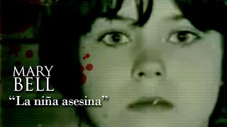 MARY BELL - "LA NIÑA ASESINA"