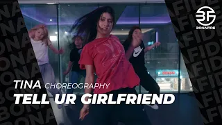 Lay Bankz - Tell Ur Girlfriend / Tina Choreography