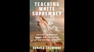 Donald Yacovone, 'Teaching White Supremacy'