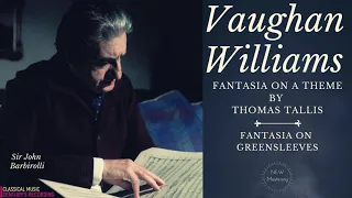 Vaughan Williams by Barbirolli - Fantasia on a theme by Thomas Tallis, Greensleeves, Dives & Lazarus