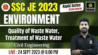 SSC-JE 2023 ENVIRONMENT | Quality of waste water & Treatment of waste water | SSC-JE | Dilip Sir