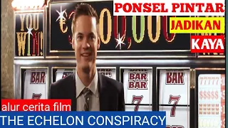 Ponsel pintar jadikan KAYA|alur cerita film ECHELON CONSPIRACY