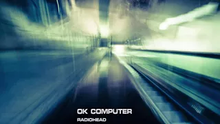 Radiohead - Ok Computer (Early and acoustic)
