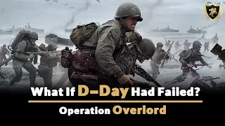 What if D-Day Had Failed? Operation Overlord | Allied Invasion Of Normandy