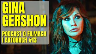📺 Podcast o Filmach i Aktorach #13: Gina Gershon