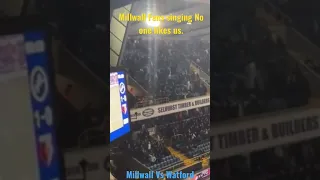 Millwall Fans Sing No one likes us. #Watford #Millwall #efl #championship #footballchants