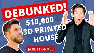 $10,000 3D Printed House Myth Debunked | How 3D Printed Homes will Change Real Estate, Jarett Gross