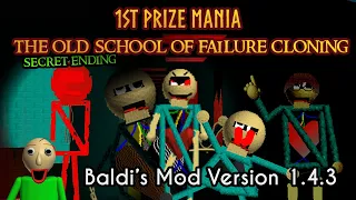 1st Prize's Basics The Old School of Failure Cloning + SECRET ENDING [Baldi's Basics Mod]